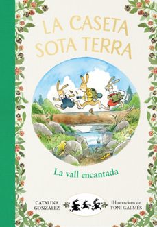 la vall encantada (la caseta sota terra 3)-catalina gonzalez vilar-9788417921064