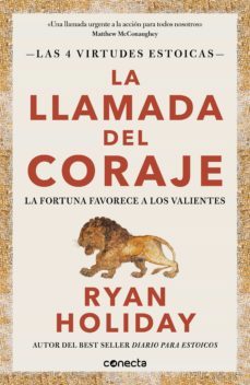 la llamada del coraje (las 4 virtudes estoicas 1) (ebook)-ryan holiday-9788417992064