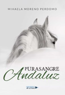 purasangre andaluz (ebook)-mihaela moreno perdomo-9788418035364