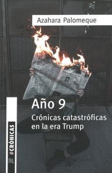 año 9. cronicas catastroficas en la era trump-azahara palomeque-9788418065064