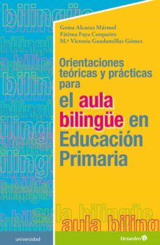orientaciones teoricas y practicas para el aula bilingue en educacion primaria-gema alcaraz marmol-9788418083464