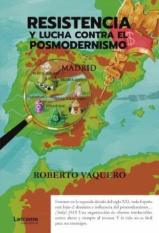 resistencia y lucha contra el posmodernismo-roberto vaquero-9788418129964