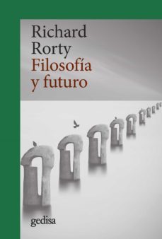 filosofia y futuro (ebook)-richard rorty-9788418193064
