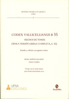 codex vallicellianus b 35. hechos de tomas (unica version griega completa, s. xi)-israel muñoz gallarte-angel narro-9788418206764