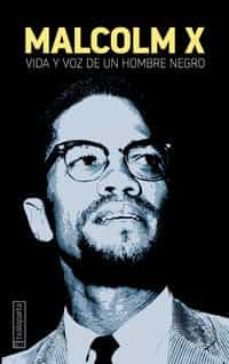 malcolm x. vida y voz de un hombre negro-9788418252464