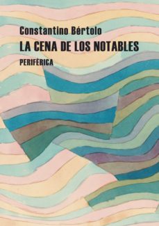 la cena de los notables (ebook)-constantino bertolo-9788418264764