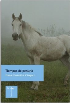 tiempos de penuria-vazquez, ivana castañon-9788418286964