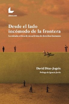 desde el lado incomodo de la frontera-david diaz jogeix-9788418527364