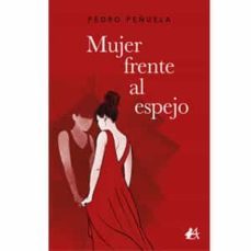 mujer frente al espejo-pedro peñuela-9788418663864