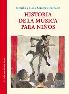 historia de la musica para niños-monika heumann-hans gunte heumann-9788418708664