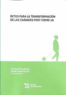 retos para la transformacion de las ciudades post covid 19-pilar ortiz garcia-jaume blancafort-9788418802164