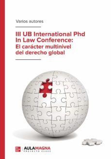 iii ub international phd in law conference: el caracter multinivel del derecho global-9788418808364