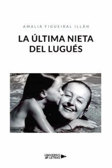 la ultima nieta del lugues (ebook)-amalia figueiral illan-9788418855764