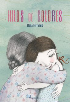 hilos de colores (ebook)-elena ferrandiz rueda-9788418930164