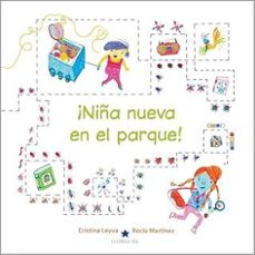 ¡niña nueva en el parque!-cristina leyva-rocio martinez-9788418937064