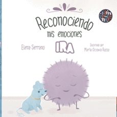 reconociendo mis emociones. ira-elena serrano-9788418942464