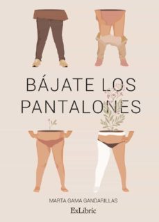 (i.b.d.) bajate los pantalones-marta gama gandarillas-9788419269164