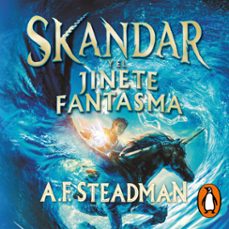 skandar y el jinete fantasma (skandar 2) (audiolibro)-a. f. steadman-9788419275264