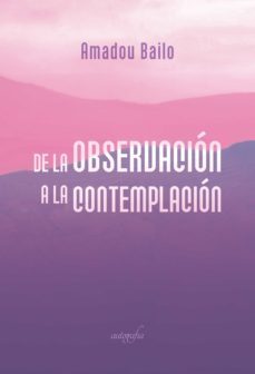 de la observacion a la contemplacion (ebook)-amadou bailo-9788419300164