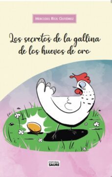 los secretos de la gallina de los huevos de oro-mercedes rios gutierrez-9788419352064