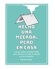 hecho una mierda, pero en casa-ferran cases-9788419434364