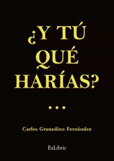 (i.b.d.) ¿y tu que harias?-carlos granadino fernandez-9788419520364