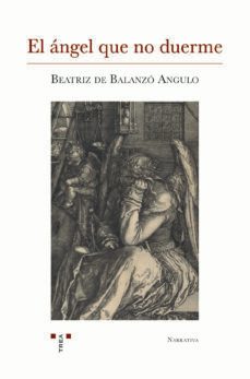 el ángel que no duerme-beatriz de balanzo angulo-9788419525864