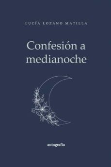 confesion a media noche-lucia lozano matilla-9788419528964