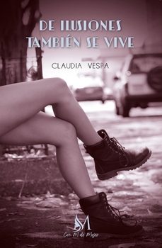 de ilusiones tambien se vive-claudia vespa-9788419701664