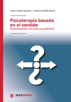 psicoterapia basada en el sentido-jose h. marco salvador-veronica guillen botella-9788419786364
