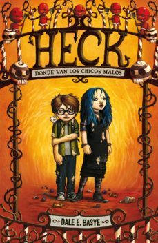 heck: donde van los chicos malos-juan jose campanella-9788420407364
