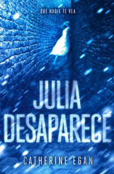 julia desaparece-catherine egan-9788420484464