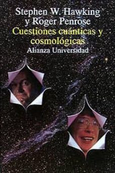 cuestiones cuanticas y cosmologicas (3ª ed.)-roger penrose-stephen hawking-9788420627564