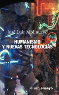 humanismo y nuevas tecnologias-jose luis molinuevo-9788420645964