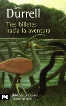 tres billetes hacia la aventura-gerald durrell-9788420663364