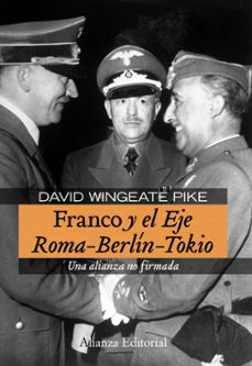franco y el eje roma-berlin-tokio-david wingeate pike-9788420683164