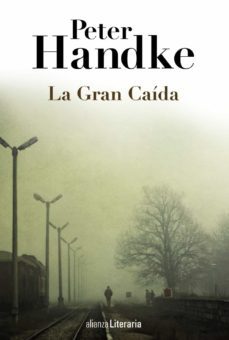 la gran caida-peter handke-9788420691664