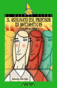 el asesinato del profesor de matematicas (el duende verde)-jordi sierra i fabra-9788420712864