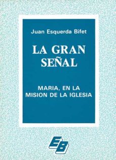la gran señal. maria en la mision de la iglesia-9788421003664