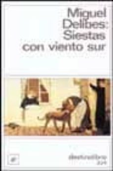 siestas con viento sur-miguel delibes-9788423322664
