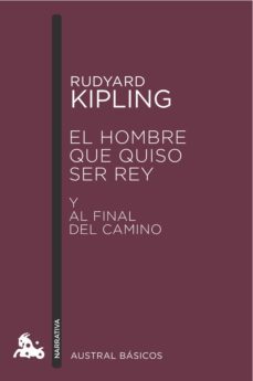 el hombre que quiso ser rey - y al final del camino-9788423350964