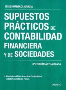 supuestos practicos de contabilidad financiera y de sociedades. 6ª ed.-jesus omeñaca garcia-9788423426164