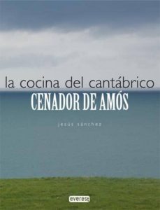la cocina del cantabrico. cenador de amos-jesus sanchez-9788424196264