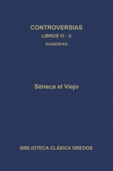 controversias. libros vi-x. suasorias (ebook)-lucio anneo seneca-9788424937164