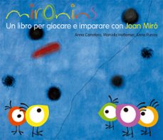 mironins: un libro per giocare e imparare con joan miro-anna carretero-marcela hattemer-anna purroy-9788425227264