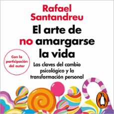el arte de no amargarse la vida (edición ampliada y actualizada) (audiolibro)-rafael santandreu-9788425360664