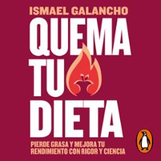 quema tu dieta (audiolibro)-ismael galancho-9788425366864