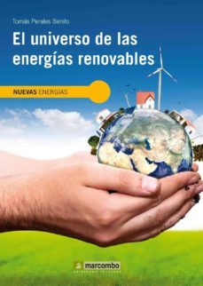 el universo de las energias renovables-tomas perales benito-9788426717764