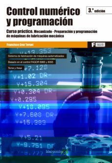 control numerico y programacion (3ª ed)-francisco cruz teruel-9788426728364