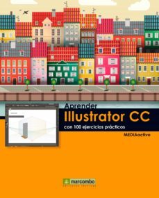 aprender illustrator  cc con 100 ejercicios practicos (ebook)-9788426729064
